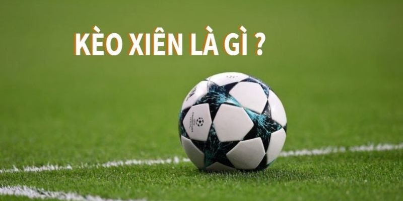Kèo xiên tạo nên sức hút cực lớn cho người chơi đam mê cá cược