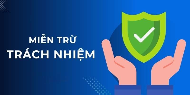 Giải thích chi tiết khái niệm miễn trừ trách nhiệm